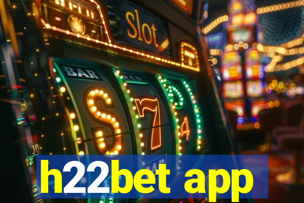 h22bet app